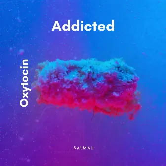 Oxytocin by Salmai