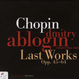 Frédéric Chopin: Last Works by Dmitry Ablogin