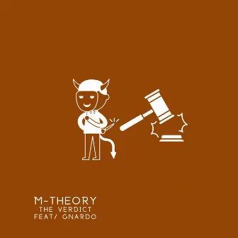 The Verdict by M-Theory