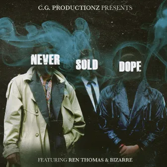 Never Sold Dope by C.G.