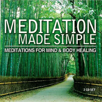 Meditation Made Simple: Meditations For Mind & Body Healing by John Daniels