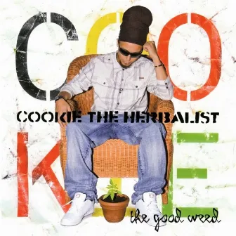 The Good Weed by Cookie The Herbalist