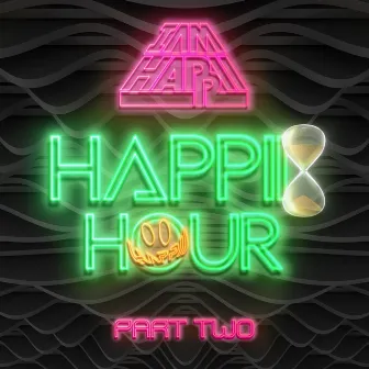 Happii Hour, Pt. 2 by iAMhappii