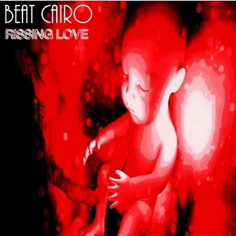 Rissing Love by Beat Cairo