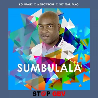 Sumbulala (Stop Gbv) by MellowBone