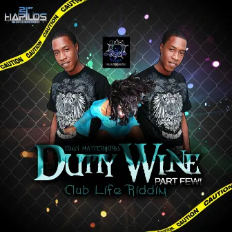 Dutty Wine Part Few by Tony Matterhorn