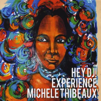 Hey DJ! Experience Michele Thibeaux by Michele Thibeaux