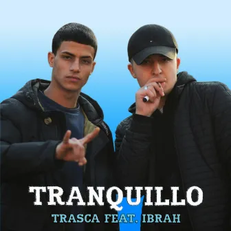 Tranquillo by Trasca