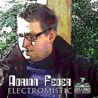 Electromistic by Adrian Feder