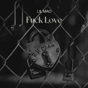 Fuck Love by Lil Mao