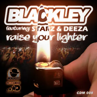 Raise Your Lighter by Blackley