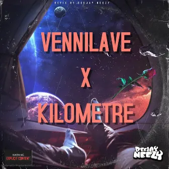 Vennilave X Kilometre (Refix) by Deejay Neezy