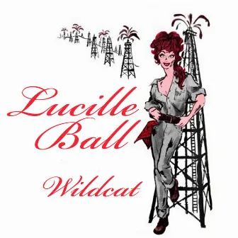 Wildcat (original Cast Recording) by Lucille Ball