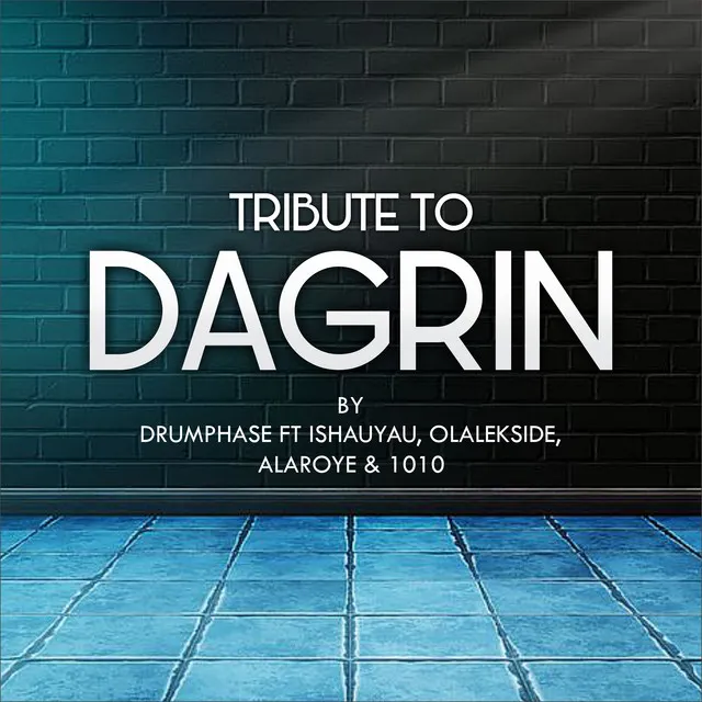 Tribute To Dagrin - Remastered