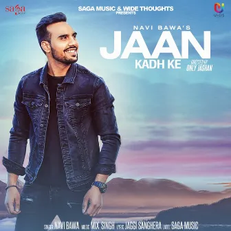 Jaan Kadh Ke by Navi Bawa