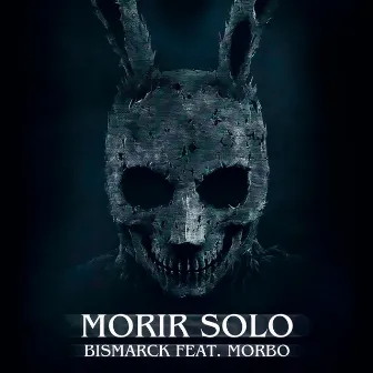 Morir Solo by Bismarck