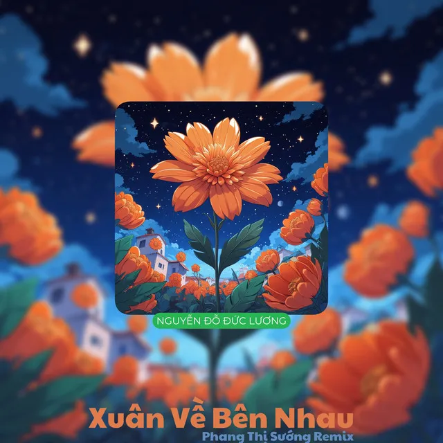 Xuân Về Bên Nhau - Phang Thị Sướng Remix