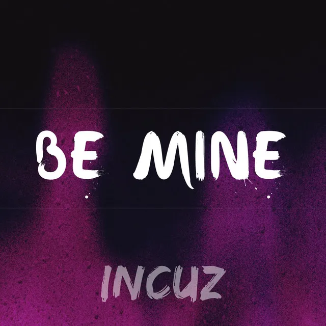 Be Mine