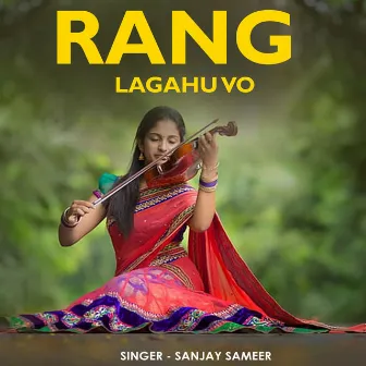 Rang Lagahu Vo by 