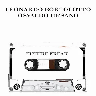 Future Freak by Osvaldo Ursano