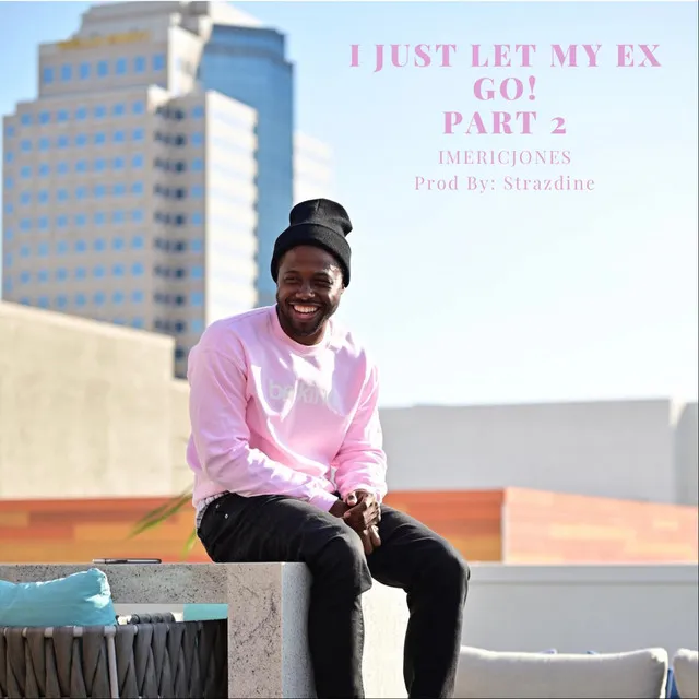 I Just Let My Ex Go!, Pt. 2