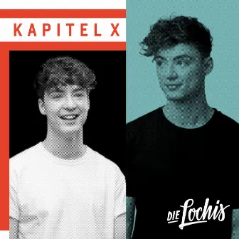 Kapitel X by Die Lochis