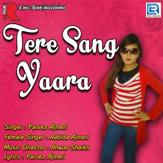 Tere Sang Yara (Original) by Parvez Ajmeri