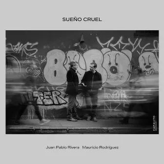 Sueño Cruel by Juan Pablo Rivera