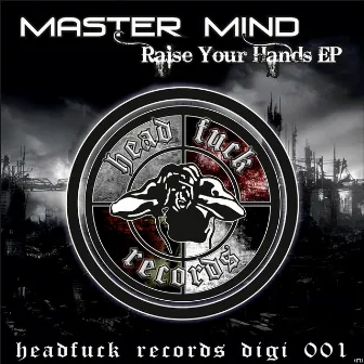 Raise Your Hands - EP by Master Mind