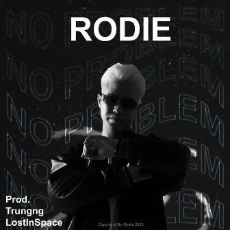 No Problem by Rodie