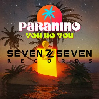 You Do You by Paranino