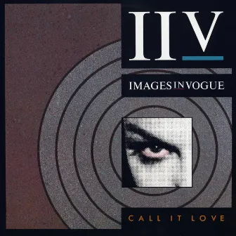 Call It Love (Extended Mix) by Images In Vogue