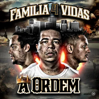 A Ordem by Familia 4 Vidas