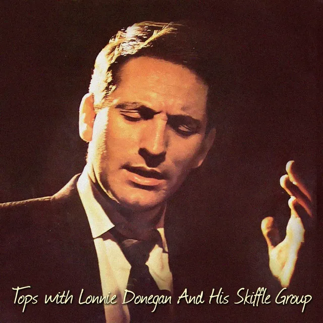 Tops With Lonnie/Lonnie Donegan Skiffle Session