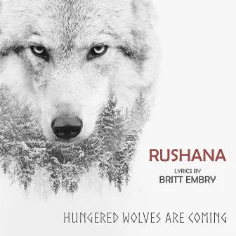 Hungered Wolves Are Coming by Rushana