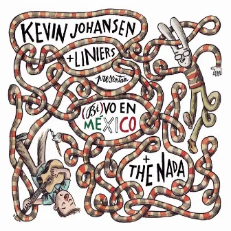 Kevin Johansen + Liniers + The Nada: (Bi)vo en México by Kevin Johansen