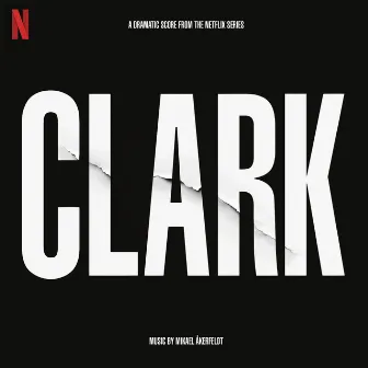 Clark (Soundtrack From The Netflix Series) by Mikael Åkerfeldt