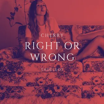 Right Or Wrong by Tadeleot