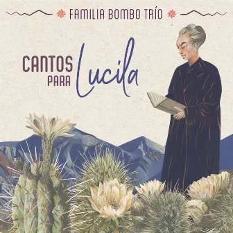 Cantos para Lucila by Familia Bombo Trio