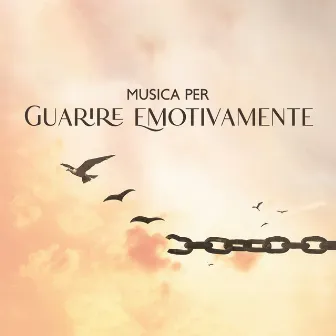 Musica Per Guarire Emotivamente: Musica New Age Rilassante Per Recuperare Energia Positiva E Meditare Profondamente by Gruppo Musicoterapia