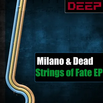 Strings of Fate EP by Milano