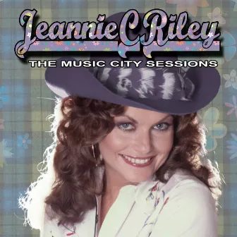 The Music City Sessions by Jeannie C. Riley