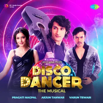 Disco Dancer - The Musical by Varun Tewari