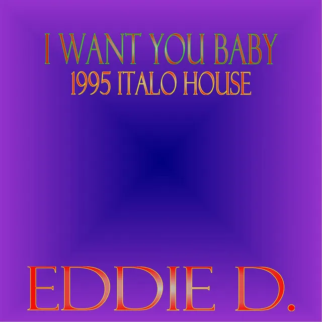 I Want You Baby - Radio