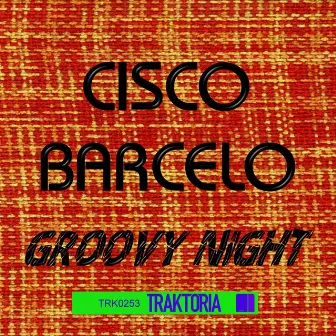 Groovy Night by Cisco Barcelo