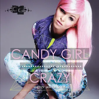 Crazy - Miedzy Jawa A Snem by Candy Girl