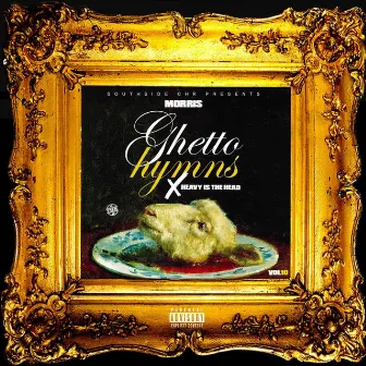 Ghetto Hymns vol.10 (Heavy Is The Head) by Morris CHR