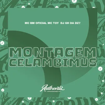 Montagem Celambimus by DJ GH DA DZ7