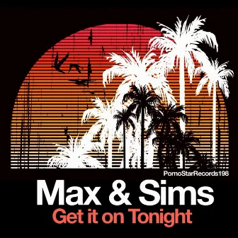 Get It on Tonight by Max & Sims