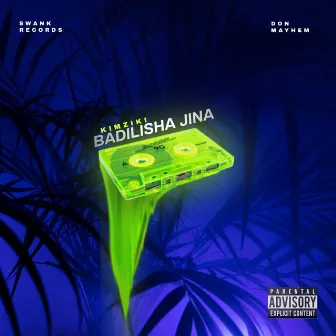 Badilisha Jina by Don Mayhem